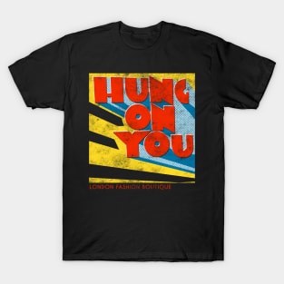 Hung on You London Fashion Boutigue T-Shirt